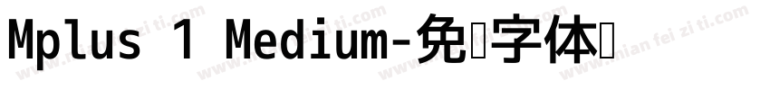 Mplus 1 Medium字体转换